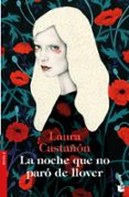 LA NOCHE QUE NO PARO DE LLOVER de CASTAON, LAURA 