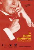 EL ULTIMO STANISLAVSKY: ANALISIS ACTIVO DE LA OBRA Y EL PAPEL de OSIPOVNA KNEBEL, MARIA 