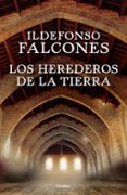 LOS HEREDEROS DE LA TIERRA de FALCONES, ILDEFONSO 