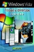 WINDOWS VISTA. TRABAJE Y DIVIERTASE de MONROY OLIVARES, CESAR 