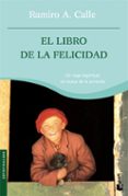 EL LIBRO DE LA FELICIDAD de CALLE, RAMIRO 