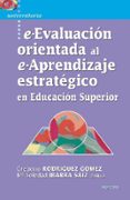 E-EVALUACION ORIENTADA AL E-APRENDIZAJE ESTRATEGICO EN EDUCACION SUPERIOR di RODRIGUEZ GOMEZ, GREGORIO 