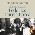 Un Lector Llamado Federico García Lorca (audiolibro)
