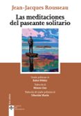 LAS MEDITACIONES DEL PASEANTE SOLITARIO de ROUSSEAU, JEAN-JACQUES 
