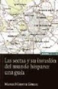 LAS SECTAS Y SU INVASION DEL MUNDO HISPANO: UNA GUIA de GUERRA GOMEZ, MANUEL 