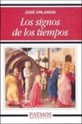 LOS SIGNOS DE LOS TIEMPOS de ORLANDIS, JOSE 