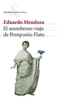 EL ASOMBROSO VIAJE DE POMPONIO FLATO de MENDOZA, EDUARDO 