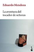 LA AVENTURA DEL TOCADOR DE SEORAS di MENDOZA, EDUARDO 