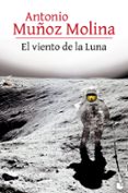 EL VIENTO DE LA LUNA de MUOZ MOLINA, ANTONIO 
