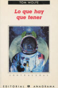 LO QUE HAY QUE TENER (3 ED.) de WOLFE, TOM 