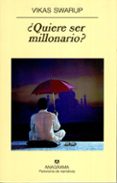 QUIERE SER MILLONARIO? de SWARUP, VIKAS 