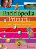ENCICLOPEDIA DE PRIMARIA: TODAS LAS RESPUESTAS A TU ALCANCE di VV.AA. 