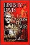 LA CARRERA DEL HONOR de DAVIS, LINDSEY 