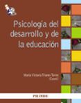PSICOLOGIA DEL DESARROLLO Y DE LA EDUCACION de TRIANES TORRES, MARIA VICTORIA 