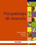 PSICOPATOLOGIA DEL DESARROLLO de EZPELETA, LOURDES  TORO TRALLERO, JOSEP 