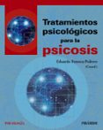 TRATAMIENTOS PSICOLOGICOS PARA LA PSICOSIS de FONSECA PEDRERO, EDUARDO 