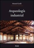 ARQUEOLOGIA INDUSTRIAL de PEREZ CARRERA, JOSE MANUEL 