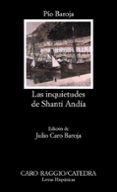 LAS INQUIETUDES DE SHANTI ANDIA (16 ED.) de BAROJA, PIO 