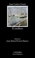 EL ASTILLERO (3 ED.) de ONETTI, JUAN CARLOS 