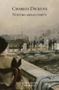 NUESTRO AMIGO COMUN de DICKENS. CHARLES 