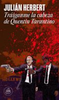 traiganme la cabeza de quentin tarantino