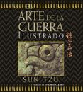 EL ARTE DE LA GUERRA ILUSTRADO de TZU, SUN 