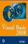 VISUAL BASIC 2008 (COLECCION LA BIBLIA DE) de PETROUTSOS, EVANGELOS 