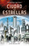 CIUDAD SIN ESTRELLAS (GANADORA VIII PREMIO MINOTAURO ) de PAZ, MONTSE DE 