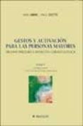 GESTOS Y ACTIVACION PARA LAS PERSONAS MAYORES: ERGOMOTRICIDAD Y A TENCION GERONTOLOGICA (T. I): GENERALIDADES Y EDUCACION GESTUAL ESPECIFICA de ABRIC, MAX  DOTTE, PAUL 