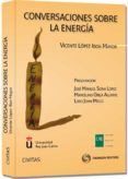 CONVERSACIONES SOBRE LA ENERGIA de LOPEZ-IBOR MAYOR, VICENTE 