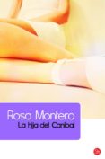 LA HIJA DEL CANIBAL (PREMIO PRIMAVERA 1997) de MONTERO, ROSA 
