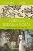 LA FIRMA DE TODAS LAS COSAS de GILBERT, ELIZABETH 