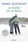 LA HUELLA DE UN BESO de GLATTAUER, DANIEL 