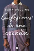 CONFESIONES DE UNA CRIADA di COLLINS, SARA 