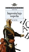 IMPRESION BAJO SOSPECHA di FORTEA, CARLOS 