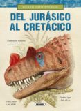 DEL JURASICO AL CRETACICO de ALONSO, JUAN CARLOS 