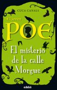 EL JOVEN POE 1 : EL MISTERIO DE LA CALLE MORGUE de CANALS, CUCA 