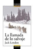 LA LLAMADA DE LO SALVAJE ( CLASICOS A MEDIDA ) de LONDON, JACK 