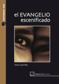 EL EVANGELIO ESCENIFICADO: CICLO B (3 ED.) de ALES MARTINEZ, MARIA JOSE 