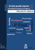 EL CIELO PUEDE ESPERAR di CEBERIO, MARCELO R. 
