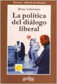 LA POLITICA DEL DIALOGO LIBERAL di VV.AA. 