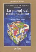 LA MORAL DEL NACIONALISMO (VOL. II): AUTODETERMINACION, INTERVENC ION INTERNACIONAL Y TOLERANCIA ENTRE LAS NACIONES di VV.AA. 
