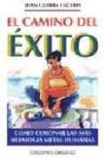 EL CAMINO DEL EXITO de GUERRA CACERES, JUAN 