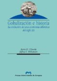 GLOBALIZACION E HISTORIA: LA EVOLUCION DE LA ECONOMIA ATLANTICA E N EL SIGLO XIX de WILLIAMSON, JEFFREY G. 