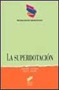 LA SUPERDOTACION di SASTRE, SILVIA  ACEREDA, AMARO 
