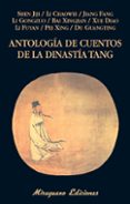 ANTOLOGA DE CUENTOS DE LA DINASTA TANG di VV.AA. 