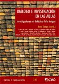 DIALOGO E INVESTIGACION EN LAS AULAS: INVESTIGACIONES EN DIDACTIC A DE LA LENGUA de CAMPS, ANNA 
