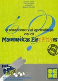 PUES...CLARO!: LA ENSEANZA Y EL APRENDIZAJE DE LAS MATEMATICAS ELEMENTALES de AYALA, CARLOS 