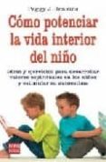 COMO POTENCIAR LA VIDA INTERIOR DEL NIO di JENKINS, PEGGY J. 