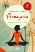 PRANAYAMA de LYSEBETH, ANDRE VAN 